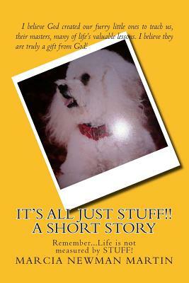 It's All Just Stuff!! A Short Story by Marcia Martin