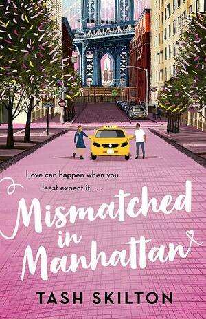 Mismatched in Manhattan by Tash Skilton