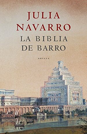 La Biblia de barro by Julia Navarro