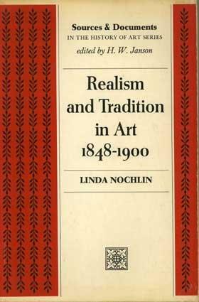 Realism And Tradition In Art, 1848 1900: Sources And Documents by Linda Nochlin