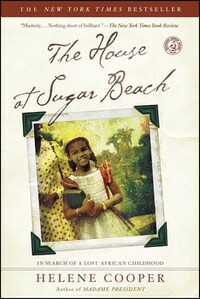 The House at Sugar Beach by Helene Cooper