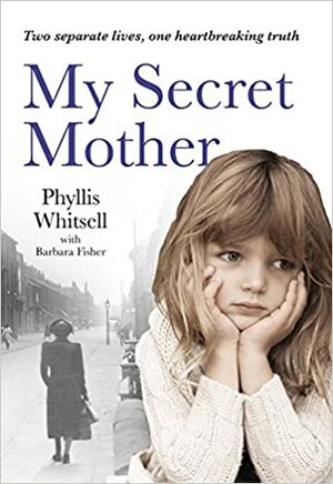 My Secret Mother by Phyllis Whitsell