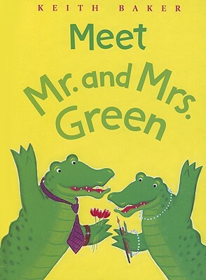 Meet Mr. and Mrs. Green by Keith Baker