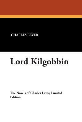 Lord Kilgobbin by Charles Lever