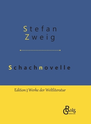 Schachnovelle: Gebundene Ausgabe by Stefan Zweig