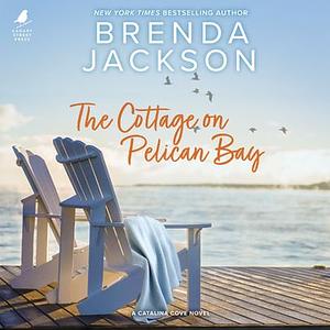 The Cottage on Pelican Bay by Brenda Jackson