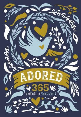 Adored: 365 Devotions for Young Women by The Zondervan Corporation