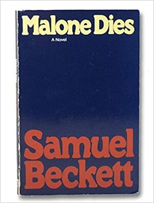 Malone kuolee by Samuel Beckett