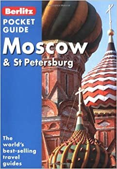 Berlitz Moscow and St. Petersburg Pocket Guide (Berlitz Pocket Guides S.) by Berlitz Publishing Company, Claire Bigg, Tony Halliday, Neil Wilson