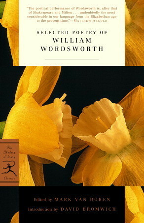 Selected Poetry of William Wordsworth by David Bromwich, Mark Van Doren, William Wordsworth