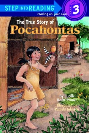 True Story of Pocahontas by Lucille Recht Penner
