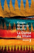 La Danse du Vilain by Fiston Mwanza Mujila
