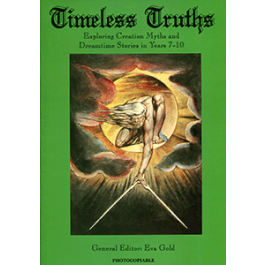 Timeless Truths: Exploring Creation Myths and Dreamtime Stories in Years 7-10 by Nancy Burridge, Eva Gold