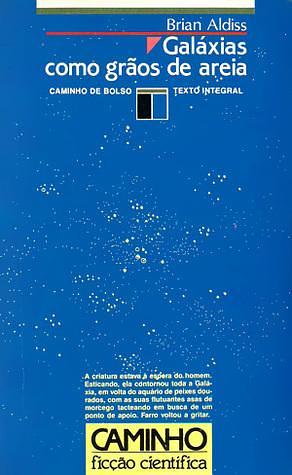Galáxias Como Grãos de Areia by Brian W. Aldiss, Paula Reis