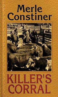 Killer's Corral by Merle Constiner