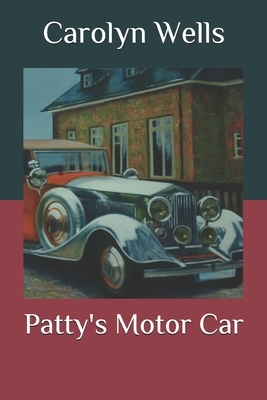 Patty's Motor Car by Carolyn Wells