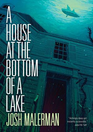 A House at the Bottom of a Lake by Josh Malerman