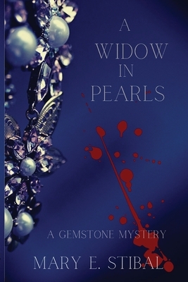 A Widow in Pearls: A Gemstone Mystery by Mary Stibal