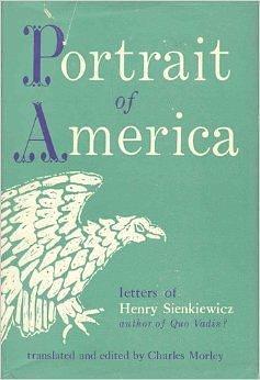 Portrait of America: Letters of Henry Sienkiewicz by Charles Morley, Henryk Sienkiewicz