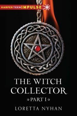 The Witch Collector Part I by Loretta Nyhan
