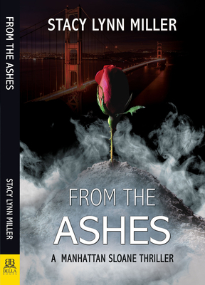 From the Ashes by Stacy Lynn Miller