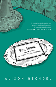 Fun Home: A Family Tragicomic by Alison Bechdel