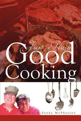 Just Plain Good Cooking by Sandy McPherson, Bill