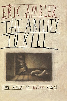 The Ability to Kill by Eric Ambler