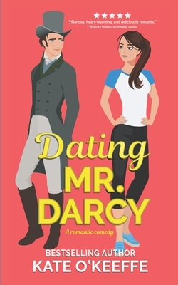 Dating Mr. Darcy by Kate O'Keeffe