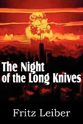 The Night of the Long Knives by Fritz Leiber