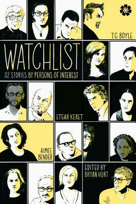 Watchlist: 32 Stories by Persons of Interest by Bryan Hurt