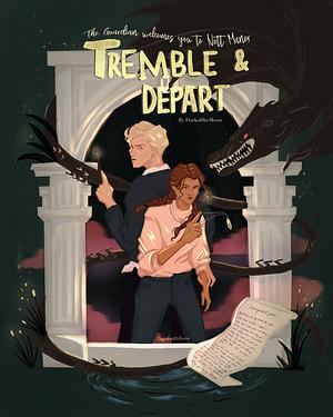 Tremble & Depart by DarkoftheMoon