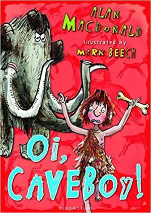 Oi, Caveboy! by Alan MacDonald