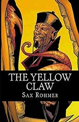 The Yellow Claw Illustrated by Sax Rohmer