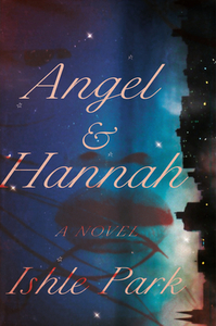 Angel & Hannah: A Novel in Verse by Ishle Yi Park