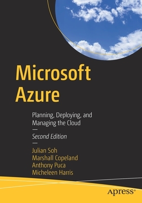 Microsoft Azure: Planning, Deploying, and Managing the Cloud by Julian Soh, Anthony Puca, Marshall Copeland