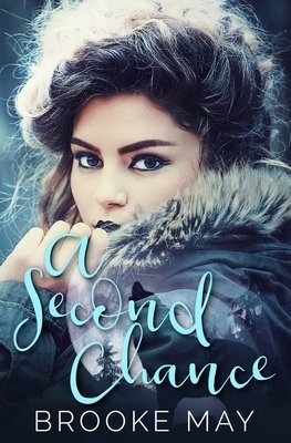 A Second Chance by Brooke May