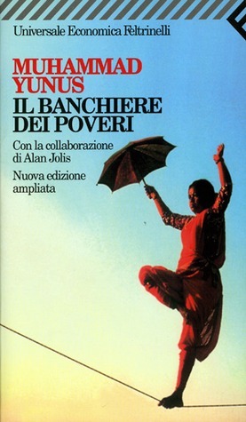 Il banchiere dei poveri by Muhammad Yunus, Alan Jolis