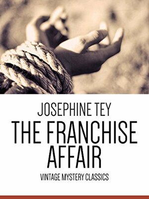 The Franchise Affair by Josephine Tey