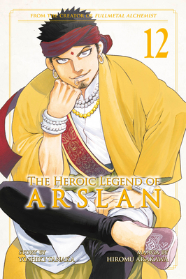 The Heroic Legend of Arslan, Vol. 12 by Yoshiki Tanaka, Hiromu Arakawa