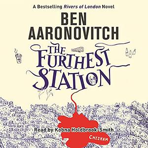 The Furthest Station by Ben Aaronovitch