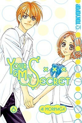 Your & My Secret, Vol. 6 by Ai Morinaga