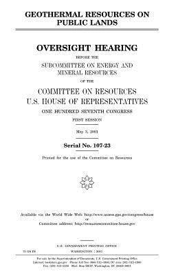 Geothermal resources on public lands by United States Congress, United States House of Representatives, Committee on Resources