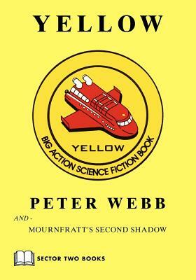 Yellow by Peter Webb, Peter Webb and Mournfratt's Second Shado