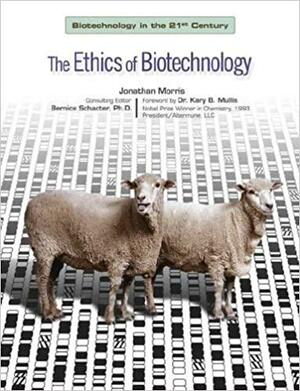 The Ethics of Biotechnology by Jonathan Morris