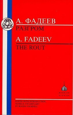 Fadeev: The Rout by Alexander Fadeyev