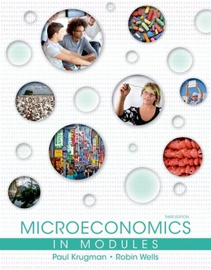 Microeconomics in Modules by Paul Krugman, Robin Wells