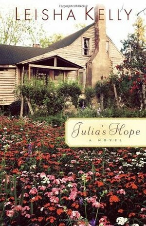 Julia's Hope by Leisha Kelly