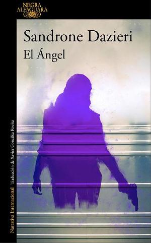 El Ángel by Sandrone Dazieri