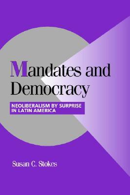 Mandates and Democracy by Susan C. Stokes